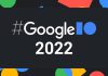از کنفرانس گوگل I/O 2022 چه انتظاراتی داریم؟