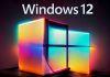 مروری بر هر آنچه که از ویندوز 12 میدانیم